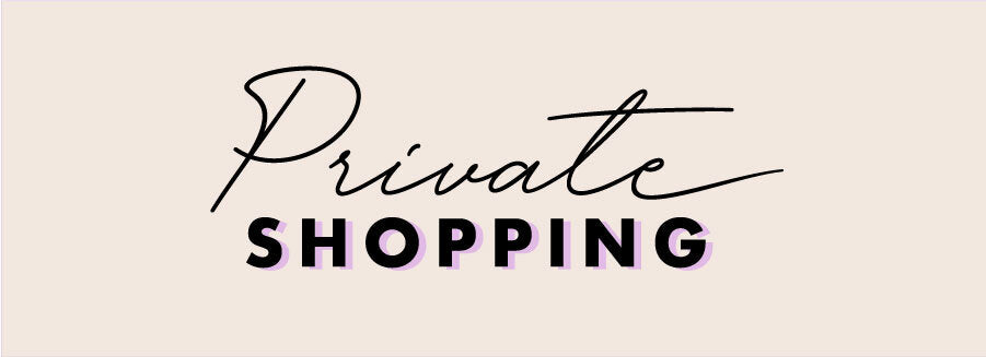 PRIVATE SHOPPING